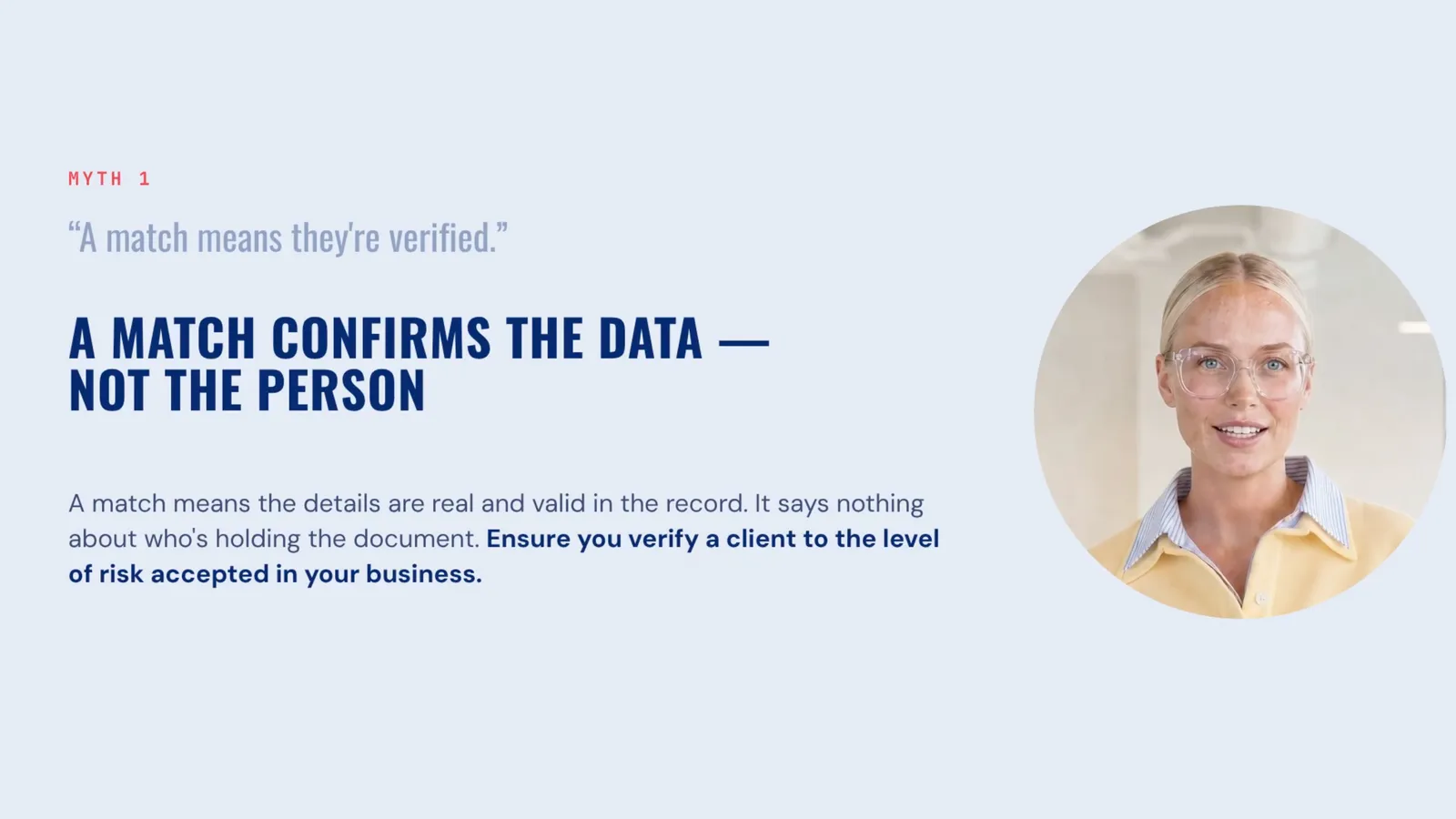 DVS training module slide busting the myth 'a match means they're verified': a DVS match confirms the data, not the person — verify clients to the level of risk your business accepts.